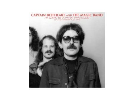 Captain Beefheart and The Magic Band I m Going To Do What I Wanna Do Live At my Fathers Place RSD 2023 Limited Edition 2 LP Set Online Sale